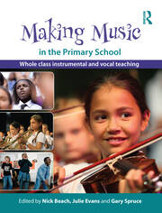 Making Music in the Primary School: Whole Class Instrumental and Vocal Teaching book cover