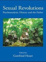 Sexual Revolutions: Psychoanalysis, History and the Father book cover