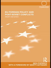 EU Foreign Policy and Post-Soviet Conflicts: Stealth Intervention book cover