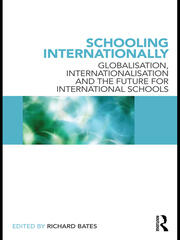 Schooling Internationally: Globalisation, Internationalisation and the Future for International Schools book cover