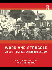 Work and Struggle: Voices from U.S. Labor Radicalism book cover