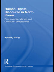 Human Rights Discourse in North Korea: Post-Colonial, Marxist and Confucian Perspectives book cover