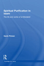 Spiritual Purification in Islam: The Life and Works of al-Muhasibi book cover