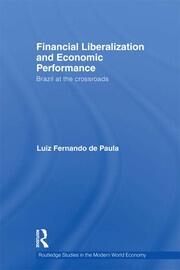Financial Liberalization and Economic Performance: Brazil at the Crossroads book cover