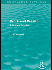 Work and Wealth (Routledge Revivals): A Human Valuation book cover