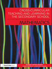 Cross-Curricular Teaching and Learning in the Secondary School... Mathematics book cover