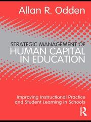 Strategic Management of Human Capital in Education: Improving Instructional Practice and Student Learning in Schools book cover
