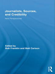 Journalists, Sources, and Credibility: New Perspectives book cover