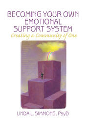 Becoming Your Own Emotional Support System: Creating a Community of One book cover