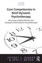 Core Competencies in Brief Dynamic Psychotherapy: Becoming a Highly Effective and Competent Brief Dynamic Psychotherapist book cover