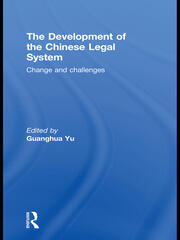 The Development of the Chinese Legal System: Change and Challenges book cover