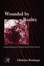 Wounded By Reality: Understanding and Treating Adult Onset Trauma book cover