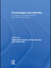 Knowledge and Identity: Concepts and Applications in Bernstein's Sociology book cover