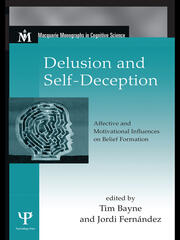 Delusion and Self-Deception: Affective and Motivational Influences on Belief Formation book cover