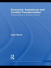 Economic Assistance and Conflict Transformation: Peacebuilding in Northern Ireland book cover