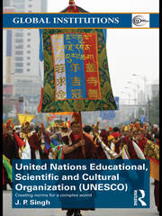 United Nations Educational, Scientific, and Cultural Organization (UNESCO): Creating Norms for a Complex World book cover
