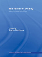 The Politics of Display: Museums, Science, Culture book cover