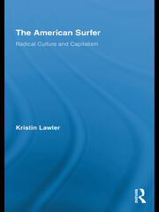 The American Surfer: Radical Culture and Capitalism book cover