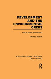 Development and the Environmental Crisis: Red or Green Alternatives book cover