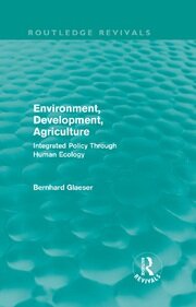 Environment, Development, Agriculture: Integrated Policy Through Human Ecology book cover