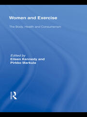 Women and Exercise: The Body, Health and Consumerism book cover