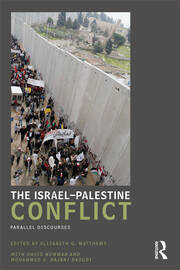 The Israel-Palestine Conflict: Parallel Discourses book cover