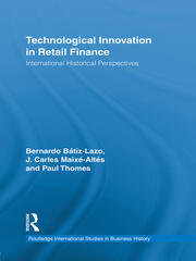 Technological Innovation in Retail Finance: International Historical Perspectives book cover