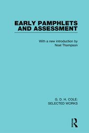 G. D. H. Cole: Early Pamphlets & Assessment (RLE Cole) book cover