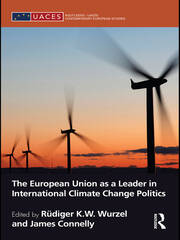 The European Union as a Leader in International Climate Change Politics book cover
