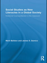 Social Studies as New Literacies in a Global Society: Relational Cosmopolitanism in the Classroom book cover