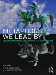 Metaphors We Lead By: Understanding Leadership in the Real World book cover