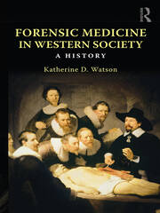 Forensic Medicine in Western Society: A History book cover