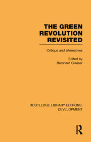 The Green Revolution Revisited: Critique and Alternatives book cover