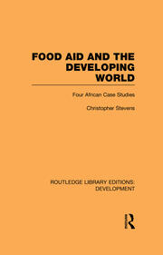 Food Aid and the Developing World: Four African Case Studies book cover