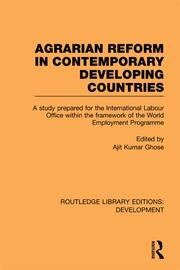 Agrarian Reform in Contemporary Developing Countries: A Study Prepared for the International Labour Office within the Framework of the World Employment Programme book cover