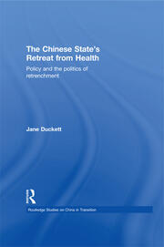 The Chinese State's Retreat from Health: Policy and the Politics of Retrenchment book cover
