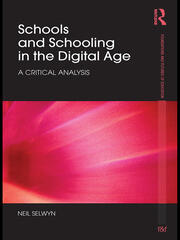 Schools and Schooling in the Digital Age: A Critical Analysis book cover