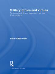 Military Ethics and Virtues: An Interdisciplinary Approach for the 21st Century book cover
