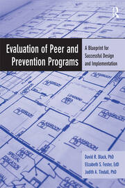 Evaluation of Peer and Prevention Programs: A Blueprint for Successful Design and Implementation book cover