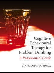Cognitive Behavioural Therapy for Problem Drinking: A Practitioner's Guide book cover