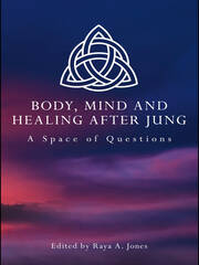 Body, Mind and Healing After Jung: A Space of Questions book cover