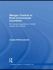 Merger Control in Post-Communist Countries: EC Merger Regulation in Small Market Economies book cover