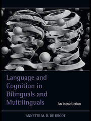 Language and Cognition in Bilinguals and Multilinguals: An Introduction book cover