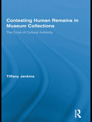 Contesting Human Remains in Museum Collections: The Crisis of Cultural Authority book cover