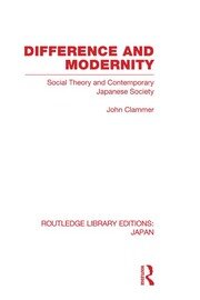 Difference and Modernity: Social Theory and Contemporary Japanese Society book cover