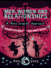 Men, Women and Relationships - A Post-Jungian Approach: Gender Electrics and Magic Beans book cover