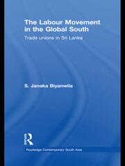 The Labour Movement in the Global South: Trade Unions in Sri Lanka book cover