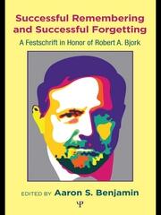Successful Remembering and Successful Forgetting: A Festschrift in Honor of Robert A. Bjork book cover