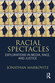 Racial Spectacles: Explorations in Media, Race, and Justice book cover
