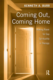 Coming Out, Coming Home: Making Room for Gay Spirituality in Therapy book cover